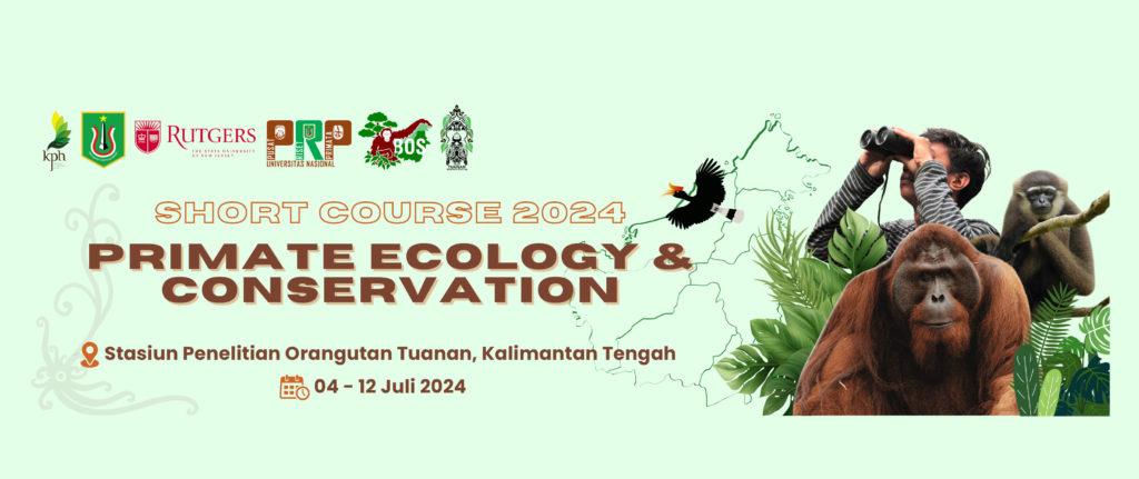 Read more about the article Program Pelatihan Lapangan Primate Ecology & Conservation di Stasiun Penelitian Orangutan Tuanan